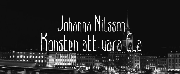 Johanna Nilsson Konsen att vara Ela - купить книгу на шведском языке